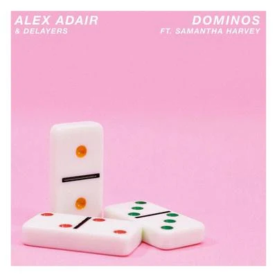 Alex Adair/Delayers Dominos