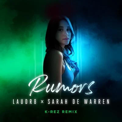 Sarah de Warren/Laudr8/K-Rez Rumors (K-Rez Remix)