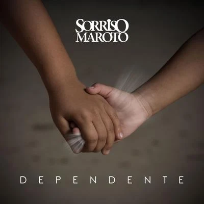 Sorriso Maroto Dependente - Single