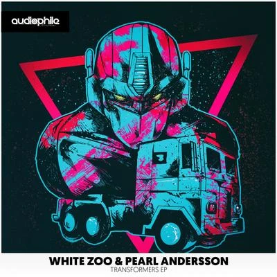 White Zoo/Pearl Andersson Transformers EP