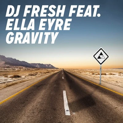 DJ Fresh Gravity (feat. Ella Eyre) [Remixes]