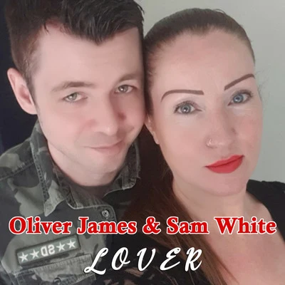 Oliver James/Sam White Lover (Cover)