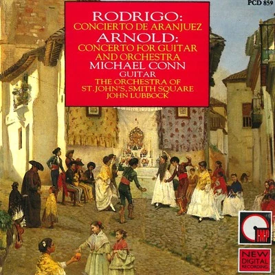 John Lubbock/Michael Conn/The Orchestra of St. JohnS Smith Square Rodrigo: Concierto de Aranjuez