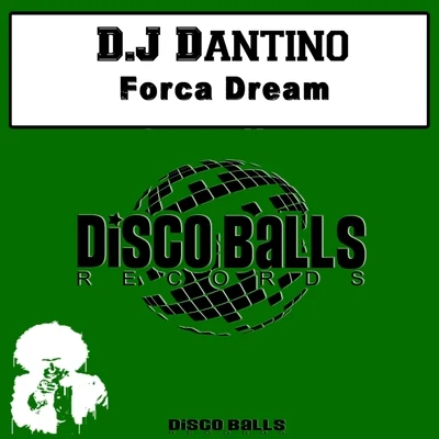 D.J Dantino Forca Dream