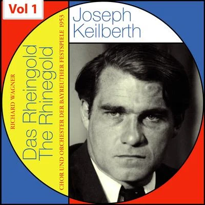 Joseph Keilberth Richard Wagner - The Rhine Gold - Joseph Keilberth, Vol. 1