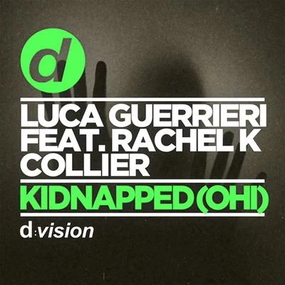 Rachel K Collier/Luca Guerrieri Kidnapped (Ohi)