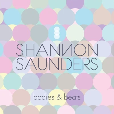 Shannon Saunders Bodies & Beats