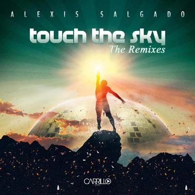 Alexis Salgado Touch The Sky: The Club Remixes