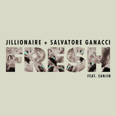 Jillionaire/Salvatore Ganacci Fresh