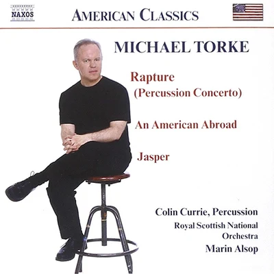 Colin Currie TORKE: RaptureAn American AbroadJasper