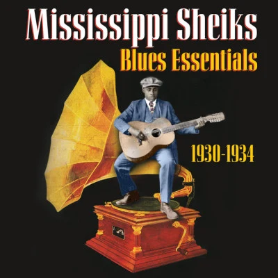 Mississippi Sheiks Blues Essentials (1930-1934)