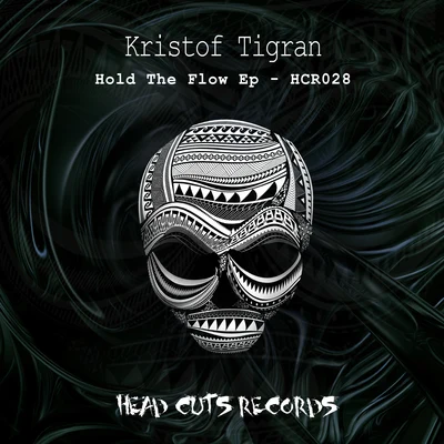 Kristof Tigran Hold The Flow