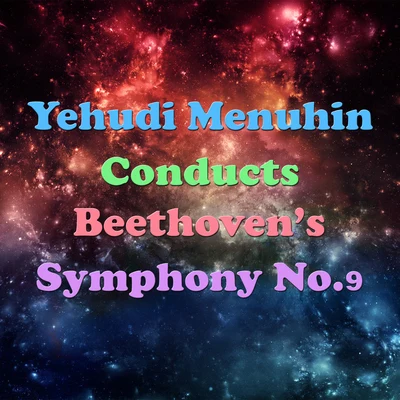 Sinfonia Varsovia Yehudi Menuhin Conducts Beethoven's Symphony No.9