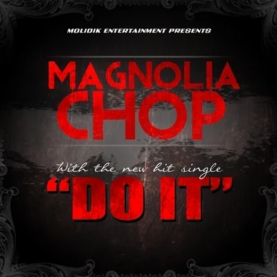 Magnolia Chop Do It - Single