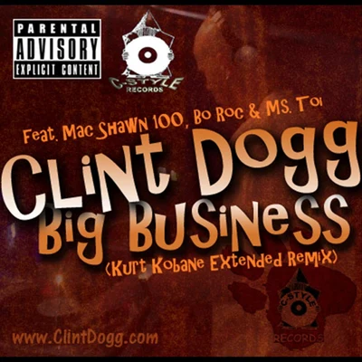 Clint Dogg Big Business (Kurt Kobane Extended Remix) feat. Mac Shawn 100, Bo Roc & Ms. Toi