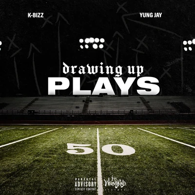 K-Bizz Drawing Up Plays (feat. Yung Jay)