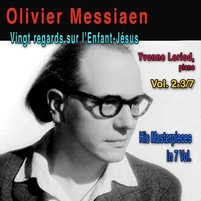 Olivier Messiaen Olivier Messiaen, Vol. 2&37: Vingt regards sur lenfant Jésus, pour piano