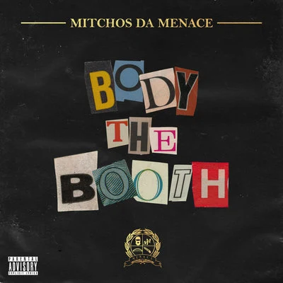 Mitchos Da Menace Body The Booth