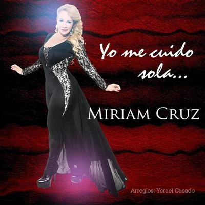 Miriam Cruz Yo Me Cuido Sola