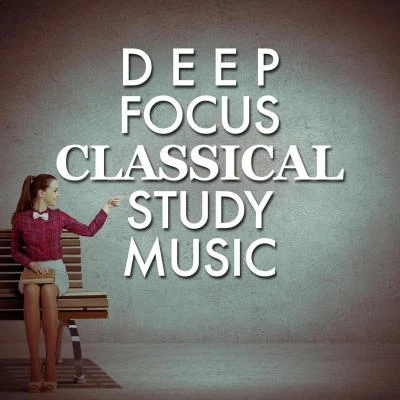 Robert Haydon Clark/London Symphony Orchestra/Franz Schubert/Consort of London/Ludovico Einaudi/Joseph Haydn Deep Focus: Classical Study Music