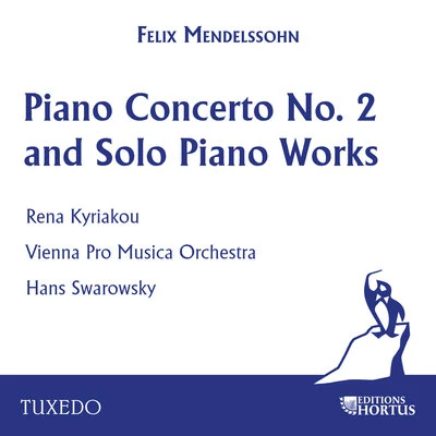 Rena Kyriakou/Hans Swarowsky/Vienna Pro Musica Orchestra Mendelssohn: Piano Concerto No. 2 and Solo Piano Works