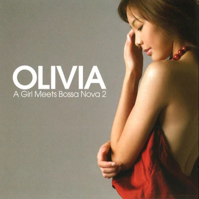 Olivia Ong (王俪婷) A Girl Meets Bossanova 2