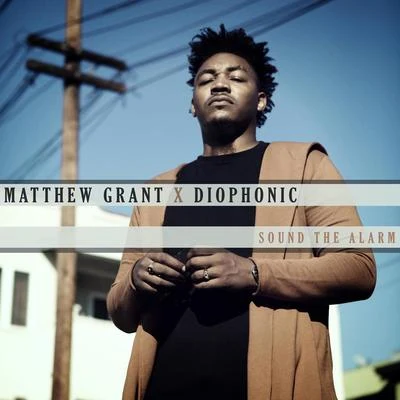 Diophonic/Matthew Grant Sound the Alarm