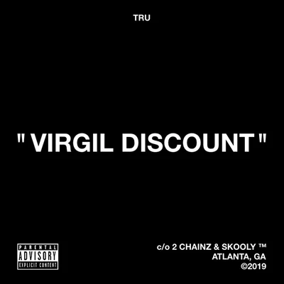 Skooly/2 Chainz/T.R.U. Virgil Discount