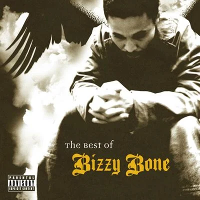 Bizzy Bone The Best of Bizzy Bone, Vol. 1