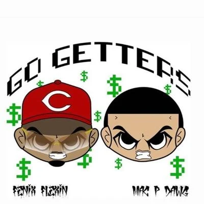 Mac P Dawg Go Getters (feat. Fenix Flexin)