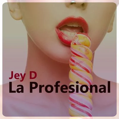 Jey D La Profesional