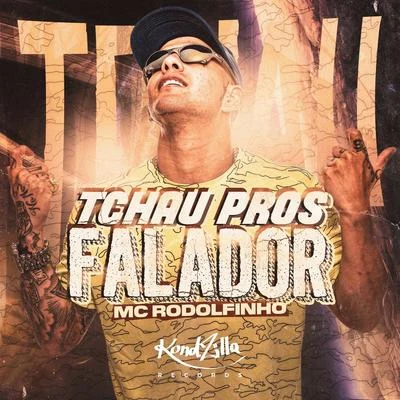 Mc Rodolfinho Tchau Pros Falador