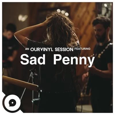 OurVinyl/Sad Penny Sun Cured (OurVinyl Sessions)