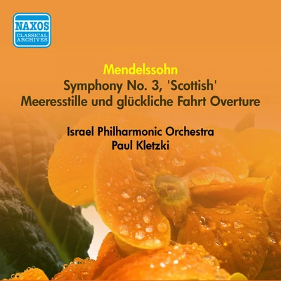 Paul Kletzki MENDELSSOHN, F.: Symphony No. 3, Scottish Meeresstille und gluckliche Fahrt (Calm Sea and Prosperous Voyage) (Kletzki) (1954)