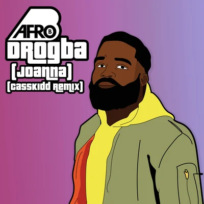 Afro B Drogba (Joanna) (Casskidd Remix)