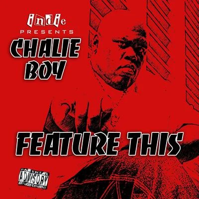 Chalie Boy Feature This