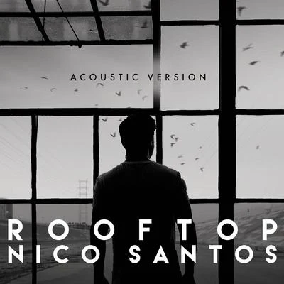 Nico Santos Rooftop (Acoustic Version)