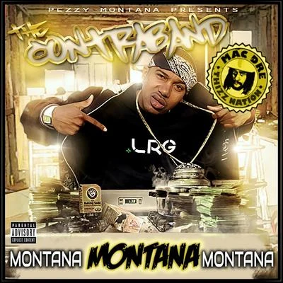 Montana Montana Montana Pezzy Montana Presents: The Contraband