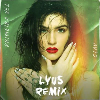 Lyus/Clau Primeira Vez (Lyus Remix)