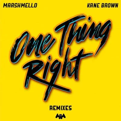 Marshmello/Kane Brown One Thing Right (Remixes)