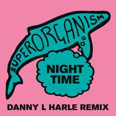 Superorganism Night Time (Danny L Harle Remix)