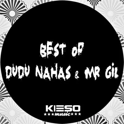 Mr Gil/Dudu Nahas Best of Dudu Nahas and Mr Gil