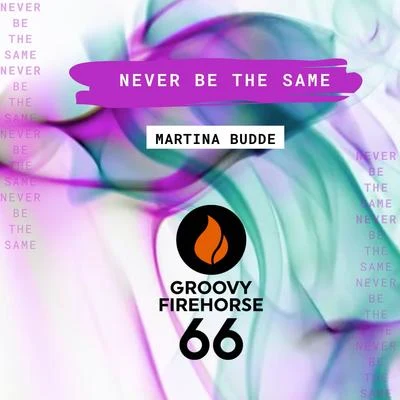 Martina Budde Never Be the Same