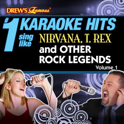 The Karaoke Crew Drew's Famous # 1 Karaoke Hits: Sing Like Nirvana, T. Rex and Other Rock Legends Vol. 1