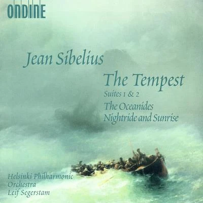 Helsinki Philharmonic Orchestra SIBELIUS, J.: Tempest Suites Nos. 1 and 2The OceanidesNight Ride and Sunrise (Helsinki Philharmonic, Segerstam)