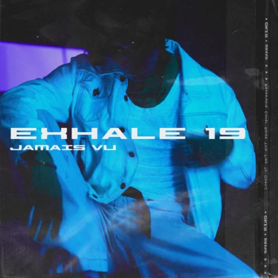 ELLES Exhale：19 Jamais Vu