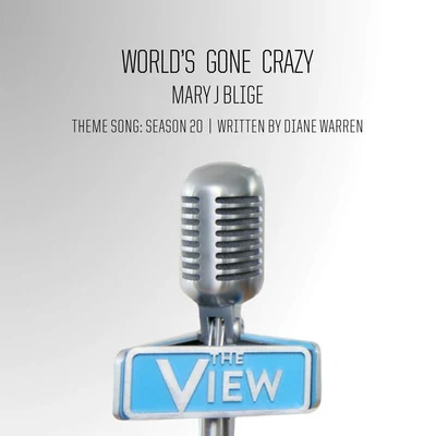 Mary J. Blige World’s Gone Crazy