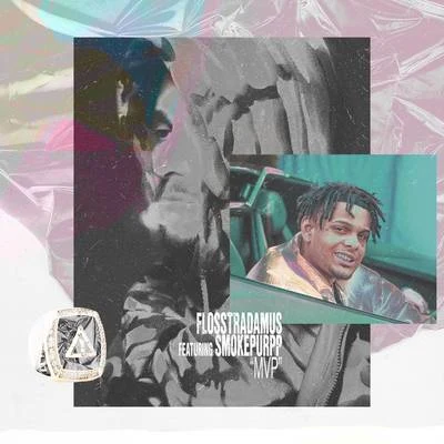 smokepurpp/Flosstradamus MVP