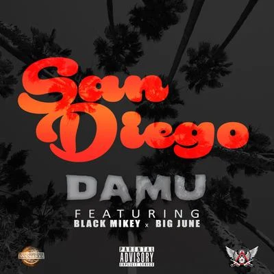 Damu San Diego (feat. Black Mikey & Big June) - Single