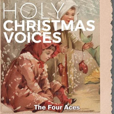 The Four Aces Holy Christmas Voices